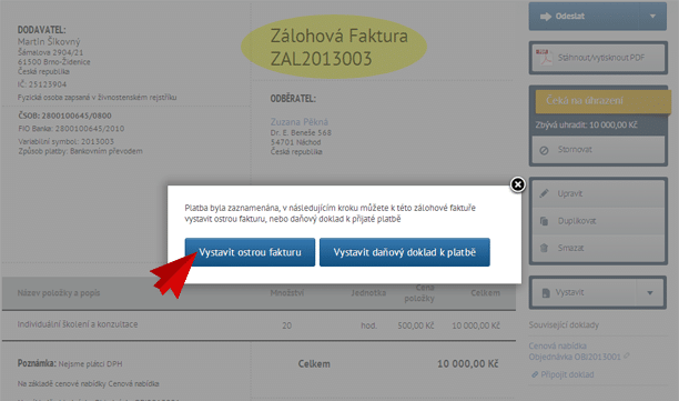 Uhrazení platby a vystavení ostré faktury Úhrada zálohové faktury