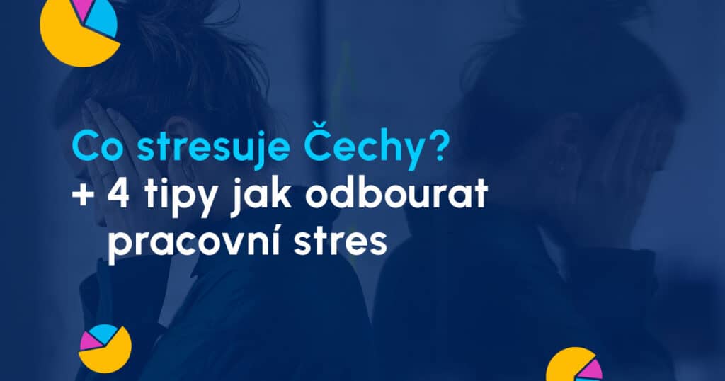 Papírování a strach z budoucnosti dusí Čechy. Co s tím? 4 tipy jak odpálkovat pracovní stres